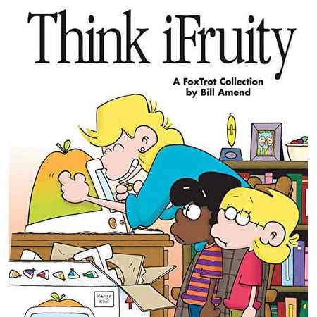 Think iFruity: A FoxTrot Collection
