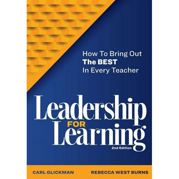 Leadership for Learning: How to Bring Out the Best in Every Teacher, (Paperback)