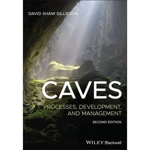 Caves: Processes, Development, and Management (Paperback)