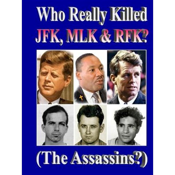 Pre-Owned Who Really Killed JFK, MLK, RFK?, (Paperback)