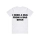 thumbnail image 1 of Camiseta divertida con memes, "Necesito un abrazo de una perra mala", camiseta unisex de regalo, tela suave, manga corta, camiseta con letras estampadas interesantes., 1 of 6