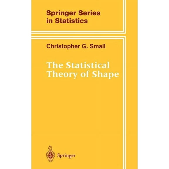 Springer Statistics The Statistical Theory of Shape, (Hardcover)
