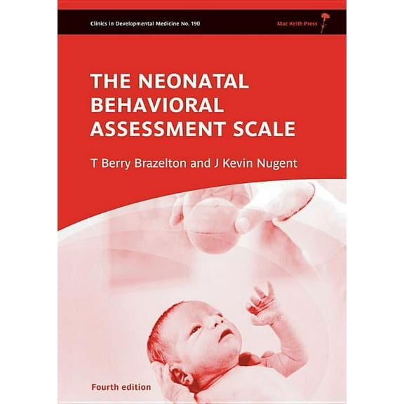Clinics in Developmental Medicine Neonatal Behavioral Assessment Scale, Book 190, (Hardcover)