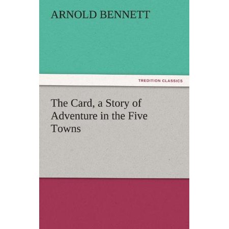 The Card A Story Of Adventure In The Five Towns Walmart Com