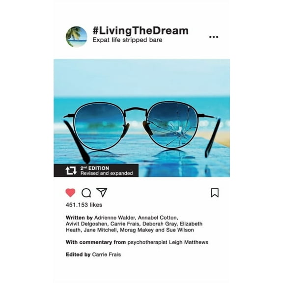 #LivingTheDream: Expat life stripped bare, (Paperback)