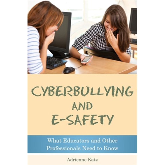 Pre-Owned Cyberbullying and E-Safety: What Educators and Other Professionals Need to Know (Paperback) 184905276X 9781849052764