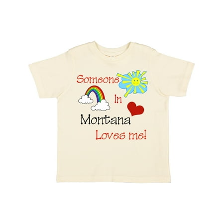 

Inktastic Someone in Montana Loves Me! Gift Toddler Boy or Toddler Girl T-Shirt