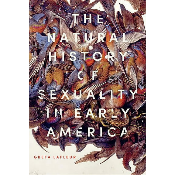 Natural History of Sexuality in Early America