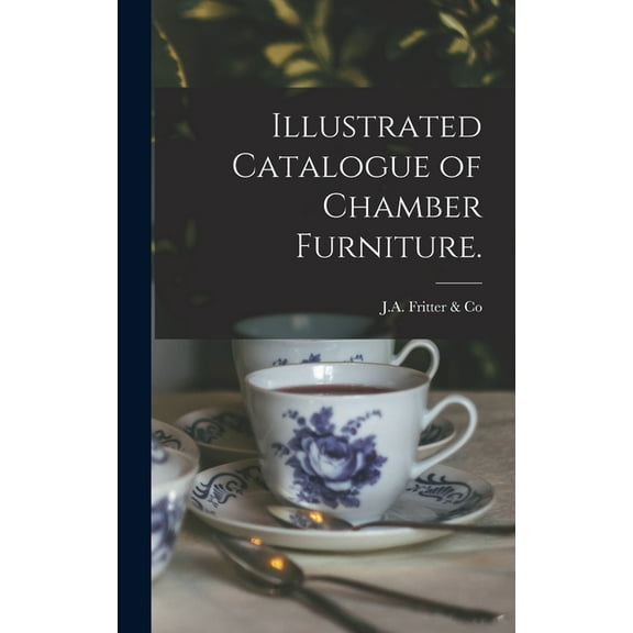 Illustrated Catalogue of Chamber Furniture. (Hardcover)
