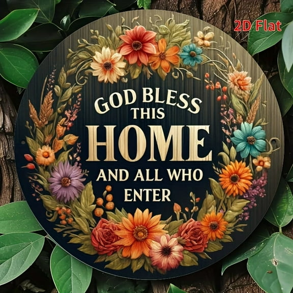 2D Flat, 1pc 8x8 Inch Aluminum Metal Sign - "God Bless This Home and All Who Enter" Round Wreath Decor with Vibrant Floral Design, Welcome Porch & Door Decoration for Spiritual Home Ambiance
