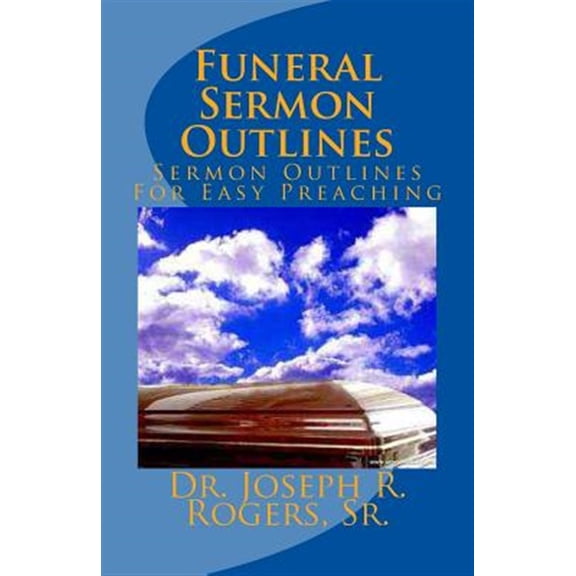 Pre-Owned Funeral Sermon Outlines : Sermon Outlines for Easy Preaching