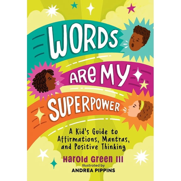 Words Are My Superpower: A Kid's Guide to Affirmations, Mantras, and Positive Thinking, (Paperback)