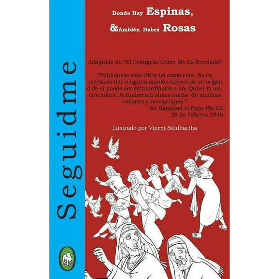 Donde Hay Espinas, Tambien Habra Rosas