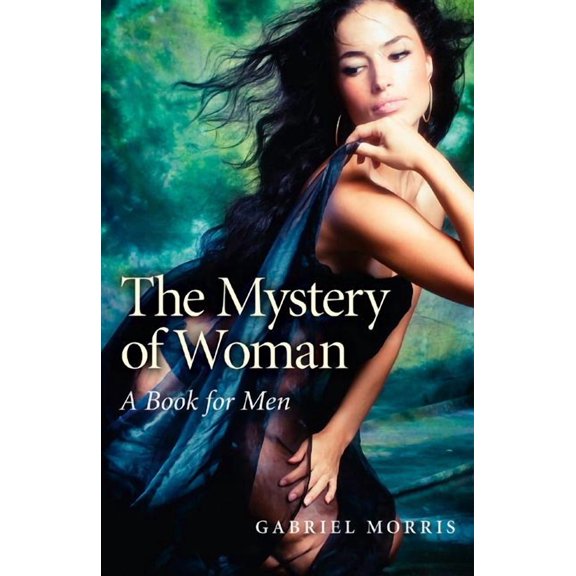 The Mystery of Woman : A Book for Men (Paperback)