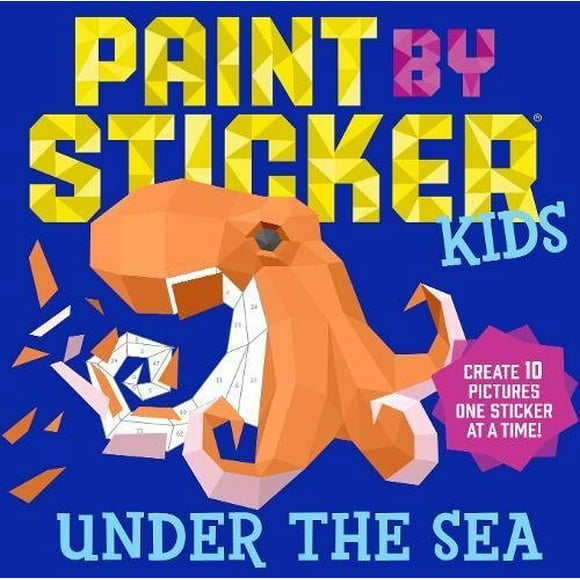 Peinture par Autocollant Enfants: sous la Mer: Créer 10 Images un Autocollant à la Fois!