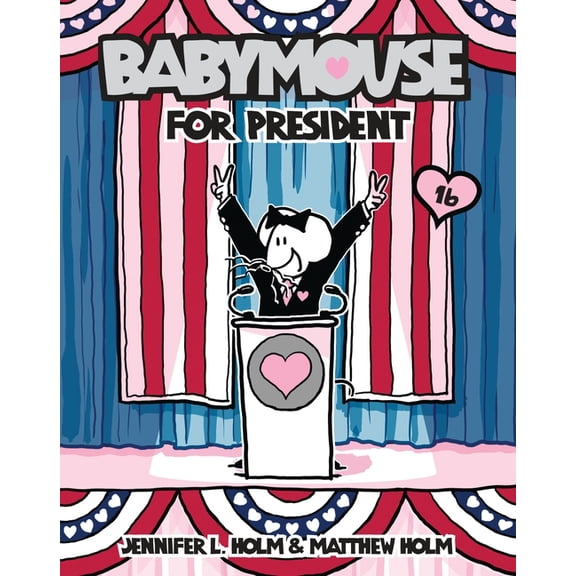 Babymouse Babymouse for President, Book 16, (Paperback)