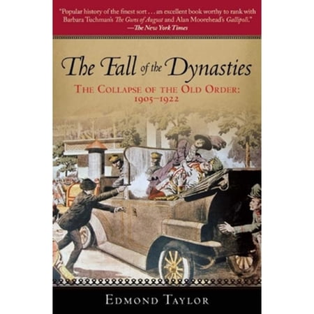 Pre-Owned The Fall of the Dynasties : The Collapse of the Old Order: 1905-1922 (Paperback)