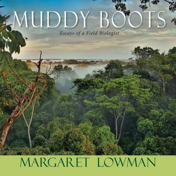 Muddy Boots : Essays of a Field Biologist (Paperback)