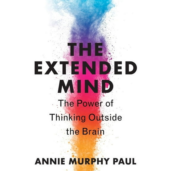 The Extended Mind: The Power of Thinking Outside the Brain, (Paperback)