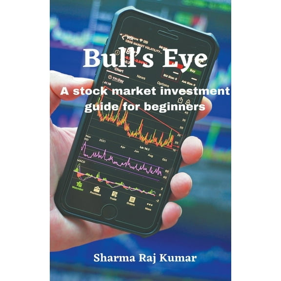 Bull's Eye- A stock market investment guide for beginners, (Paperback)