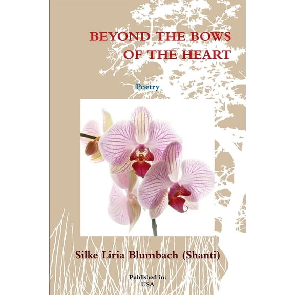 BEYOND THE BOWS OF THE HEART - Poetry, (Paperback)