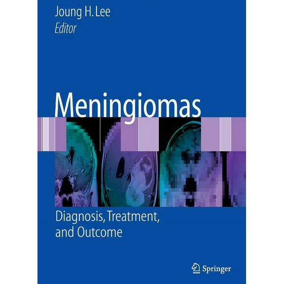 Meningiomas: Diagnosis, Treatment, and Outcome, (Paperback)