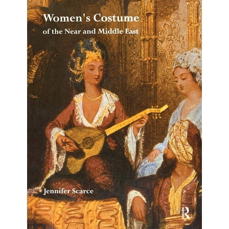 Women's Costume of the Near and Middle East, (Paperback)