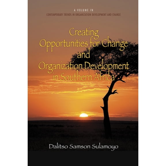 Contemporary Trends in Organization Deve Creating Opportunities for Change and Organization Development in Southern Africa (Hc), (Hardcover)