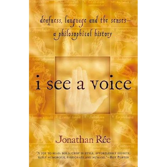 Pre-Owned I See a Voice: Deafness, Language and the Senses--A Philosophical History, 9780805062557, 0805062556, Paperback, First Edition edition