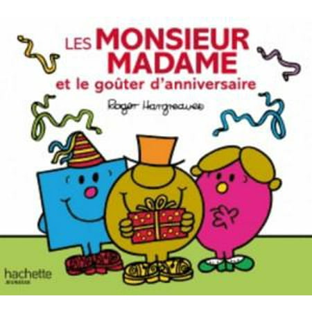 Les Monsieur Madame Et Le Gouter D Anniversaire French Book Walmart Canada