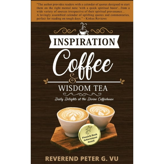 Inspiration Coffee and Wisdom Tea: Daily Delights at the Divine Coffeehouse, (Paperback)