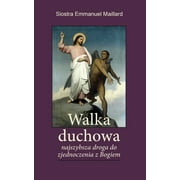 Walka Duchowa: Najszybsza droga do zjednoczenia z Bogiem (Paperback)