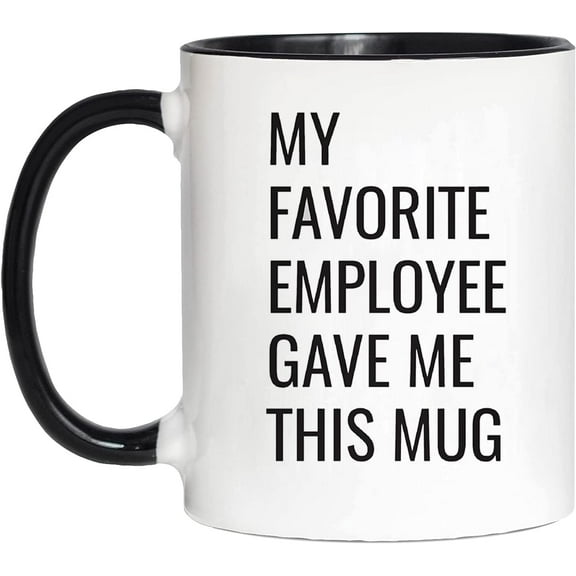 Boss Gift My Favorite Employee Gave Me This Mug Coffee Mug Gag Gift Funny Birthday Xmas Sarcastic Gifts Ideas Mugs for Him, Her Women Mug Lady Boss Coworkers Ceramic Male Boss Mugs Tea Cup 11oz