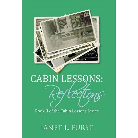 Cabin Lessons: Reflections