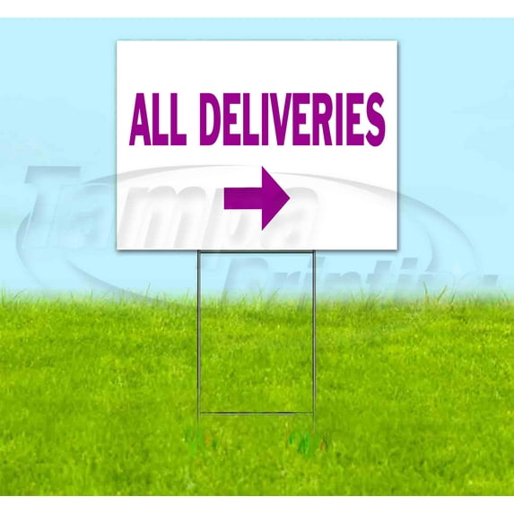 All Deliveries Right (18" x 24") Yard Sign, Includes Metal Step Stake