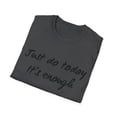 thumbnail image 4 of Just do today it's enough courageous Apparel, 4 of 4