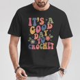 thumbnail image 2 of It’s a Good Day to Crochet Groovy Crochet Lover T-Shirt – Fun Crafting Tee – Retro Knitting Graphic Shirt – Comfortable Cotton Top for Crochet Enthusiasts, 2 of 3
