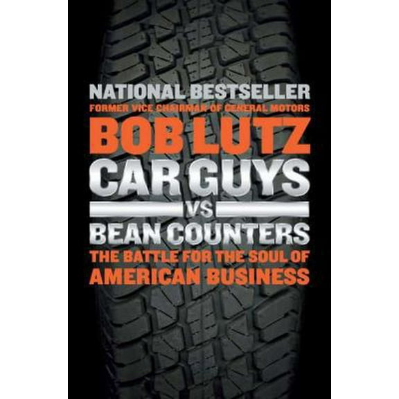 Pre-Owned Car Guys vs. Bean Counters: The Battle for the Soul of American Business (Hardcover) 1591844002 9781591844006
