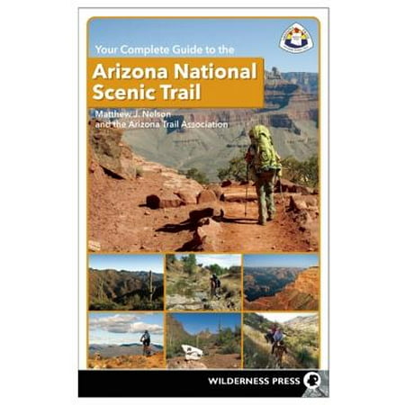 Your Complete Guide to the Arizona National Scenic (Best Trails In Arizona)