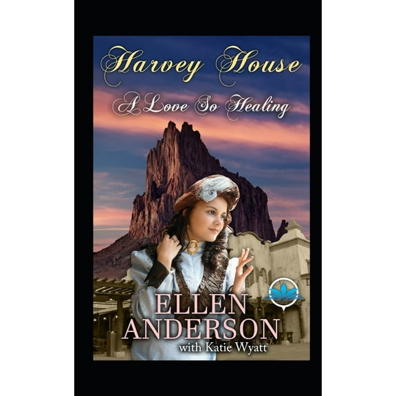 Harvey House: A love so Healing : Historical Western Romance (Series #6) (Paperback)