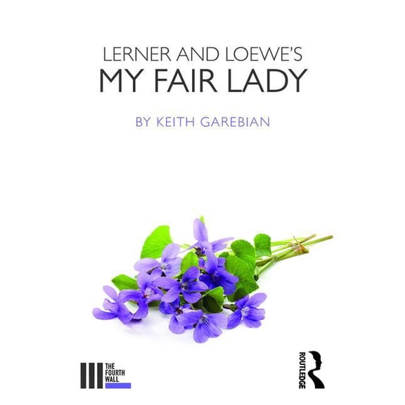 Fourth Wall: Lerner and Loewe's My Fair Lady (Paperback)