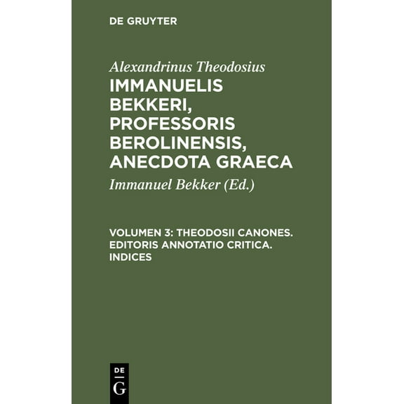 Theodosii Canones. Editoris Annotatio Critica. Indices, (Hardcover)