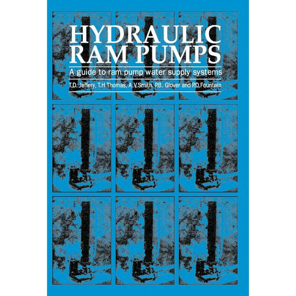 Hydraulic Ram Pumps A Guide to Ram Pump Water Supply Systems