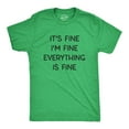 thumbnail image 1 of Mens It's Fine I'm Fine Everything Is Fine T Shirt Funny Sarcastic Tee (Heather Green) - L, 1 of 3