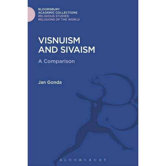 Religious Studies: Bloomsbury Academic C Visnuism and Sivaism: A Comparison, (Hardcover)