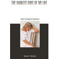 thumbnail image 1 of Les Jours les Plus Sombres de Ma Vie : Histoires de Dépression Post-Partum, 1 of 1