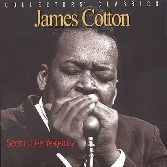James Cotton - Seems Like Yesterday - Collectors Classics - Music & Performance - CD