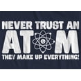 thumbnail image 3 of Never Trust An Atom T-Shirt, 3 of 3