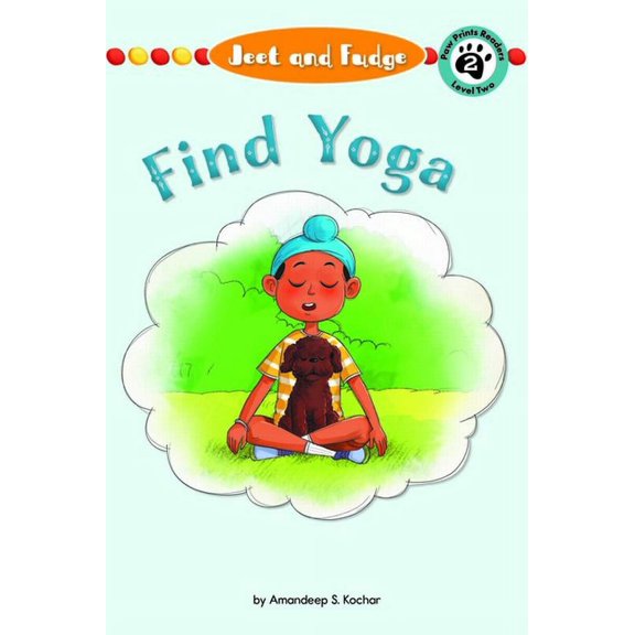 Jeet and Fudge Jeet and Fudge: Find Yoga, Book 5, (Hardcover)