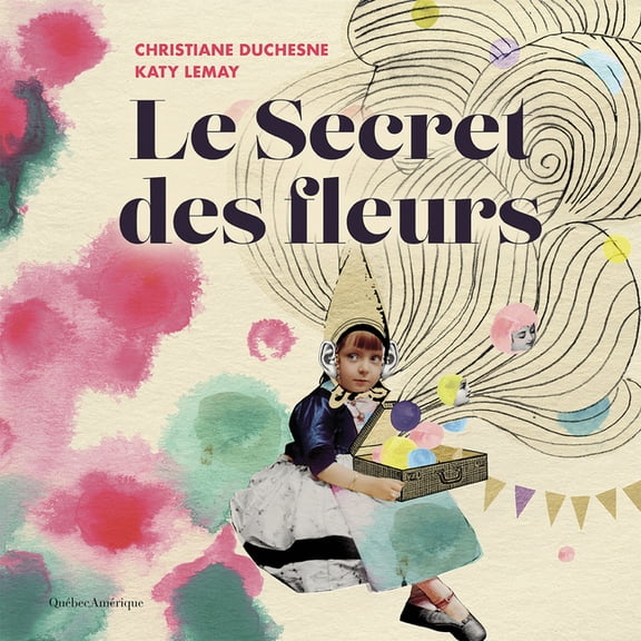 Le Secret Des Fleurs, (Hardcover)